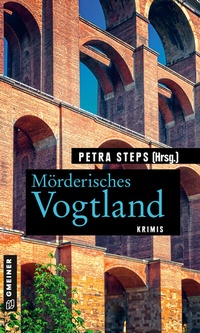 Abbildung von: Mörderisches Vogtland - Gmeiner-Verlag
