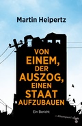 Cover: Von einem, der auszog, einen Staat aufzubauen - zu Klampen Verlag