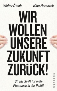 Abbildung von: Wir wollen unsere Zukunft zurück! - Westend