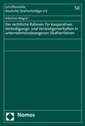 Cover: Der rechtliche Rahmen f&uuml;r kooperatives Verteidigungs- und Verteidigerverhalten in unternehmensbezogenen Strafverfahren - Nomos