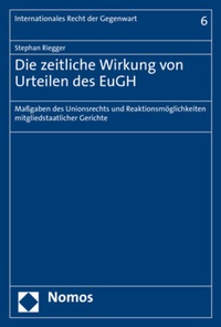 Abbildung von: Die zeitliche Wirkung von Urteilen des EuGH - Nomos