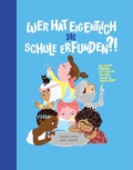 Cover: Wer hat eigentlich die Schule erfunden? - Helvetiq
