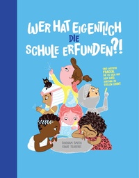 Enlarge image Cover: Wer hat eigentlich die Schule erfunden? - Helvetiq