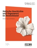 Cover: J&uuml;dische Geschichte und Gegenwart in Deutschland - N&uuml;nnerich-Asmus Verlag
