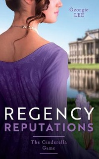 Enlarge image Cover: Regency Reputations: The Cinderella Game - Mills & Boon