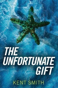 Enlarge image Cover: The Unfortunate Gift - Ksmithbooks.com