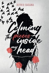 Abbildung von: Calming the pieces inside my head - Alfred Sagana