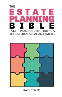Abbildung von: The Estate Planning Bible - Kate Tento