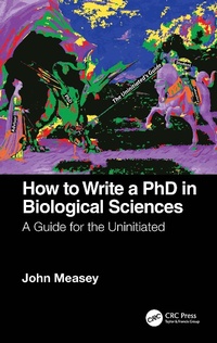 Abbildung von: How to Write a PhD in Biological Sciences - CRC Press
