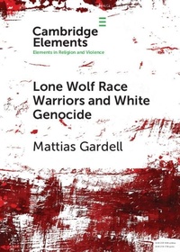 Abbildung von: Lone Wolf Race Warriors and White Genocide - Cambridge University Press