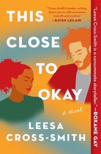 Enlarge image Cover: This Close to Okay - Grand Central Publishing