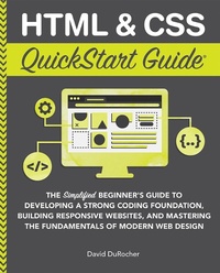 Abbildung von: HTML & CSS QuickStart Guide - ClydeBank Media LLC