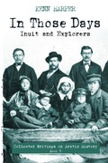 Cover: In Those Days: Inuit and Explorers - Inhabit Media Inc