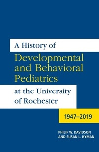 Abbildung von: A History of Developmental and Behavioral Pediatrics at the University of Rochester - De Gruyter