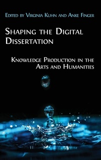 Enlarge image Cover: Shaping the Digital Dissertation - Open Book Publishers