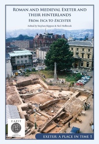 Enlarge image Cover: Roman and Medieval Exeter and their Hinterlands - Oxbow Books
