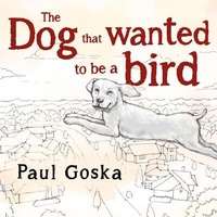 Abbildung von: The Dog that Wanted to be a Bird - Nightingale Books