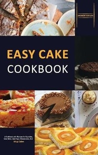 Enlarge image Cover: Easy Cake Cookbook - James Farrel Publy Agent