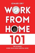 Cover: Work from Home 101 - James Farrel Publy Agent