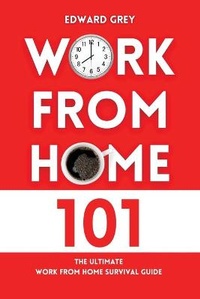 Enlarge image Cover: Work from Home 101 - James Farrel Publy Agent