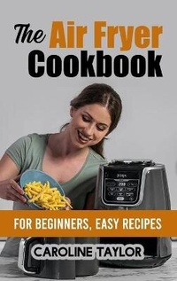 Enlarge image Cover: The Air Fryer Cookbook - James Farrel Publy Agent