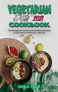 Cover: Vegetarian Diet Cookbook 2021 - Natalie Clark