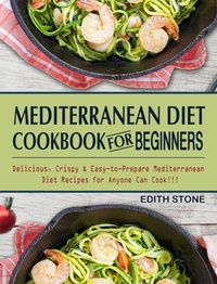 Abbildung von: Mediterranean Diet Cookbook For Beginners - Anne Danahy Rd