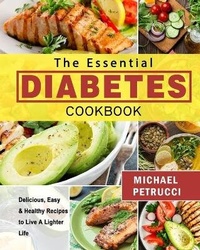 Abbildung von: The Essential Diabetes Cookbook - Michael Petrucci