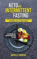 Cover: Keto and Intermittent Fasting - Michelle Simmons