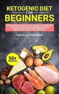 Cover: Ketogenic Diet for Beginners - Michelle Simmons