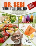 Cover: Dr. Sebi Treatment and Cures Book - Aloha Publishing