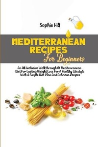 Enlarge image Cover: Mediterranean Recipes For Beginners - Sophie Hill