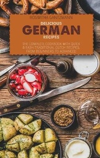 Abbildung von: Delicious German Recipes - ROSWITHA GANTZMANN