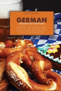 Abbildung von: German Recipes for Everyone - LINETTE CARROLL