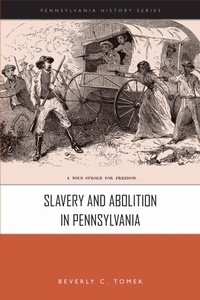 Abbildung von: Slavery and Abolition in Pennsylvania - Pennsylvania Historical Association