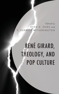 Cover: Rene Girard, Theology, and Pop Culture - Lexington Books/Fortress Academic