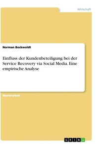 Abbildung von: Einfluss der Kundenbeteiligung bei der Service Recovery via Social Media. Eine empirische Analyse - GRIN Verlag