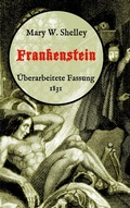 Cover: Frankenstein oder, Der moderne Prometheus. &Uuml;berarbeitete Fassung von 1831 - Books on Demand