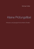Cover: Kleine Pr&uuml;fungsfibel - BoD - Books on Demand