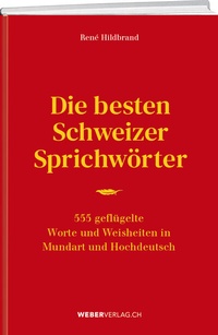 Abbildung von: Die besten Schweizer Sprichwörter - Weber Verlag AG