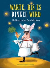 Abbildung von: Warte, bis es dinkel wird - Eulenspiegel Verlag