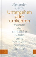 Cover: Untergehen oder Umkehren - Evangelische Verlagsanstalt