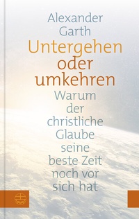 Enlarge image Cover: Untergehen oder Umkehren - Evangelische Verlagsanstalt