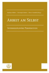 Enlarge image Cover: Arbeit am Selbst - Evangelische Verlagsanstalt