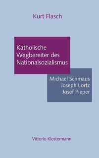 Abbildung von: Katholische Wegbereiter des Nationalsozialismus - Vittorio Klostermann Verlag