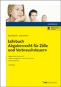 Bild: Lehrbuch Abgabenrecht f&uuml;r Z&ouml;lle und Verbrauchsteuern - NWB