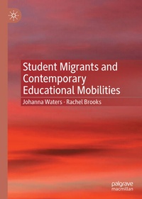 Enlarge image Cover: Student Migrants and Contemporary Educational Mobilities - Palgrave Macmillan