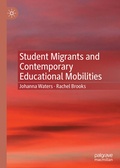 Cover: Student Migrants and Contemporary Educational Mobilities - Palgrave Macmillan