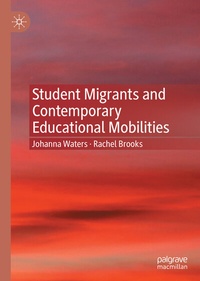 Enlarge image Cover: Student Migrants and Contemporary Educational Mobilities - Palgrave Macmillan