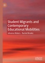 Cover: Student Migrants and Contemporary Educational Mobilities - Palgrave Macmillan